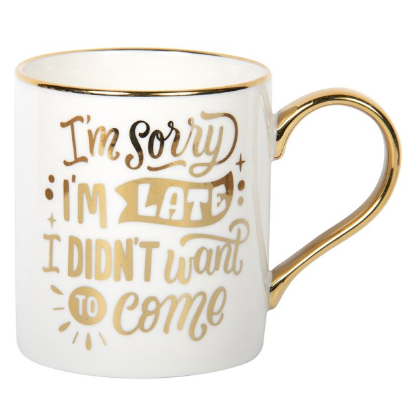 SORRY I'M LATE GLD EDITION MUG