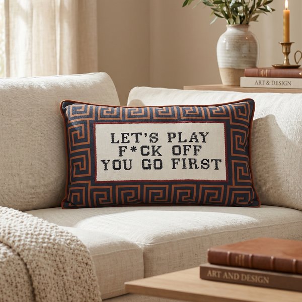 CUSHION-PLAY F*CK OFF U GO 1ST
