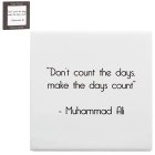MAKE THE DAYS COUNT COASTER