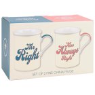 MR RIGHT&MRS ALWAYS RIGHT MUGS