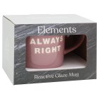ALWAYS RIGHT MUG