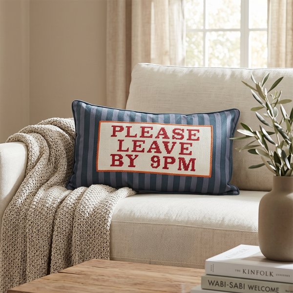 CUSHION-PLEASE LEAVE BY 9PM