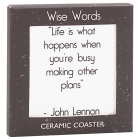LIFE IS WHAT HAPPENS COASTER